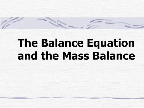 The Balance Equation and the Mass Balance