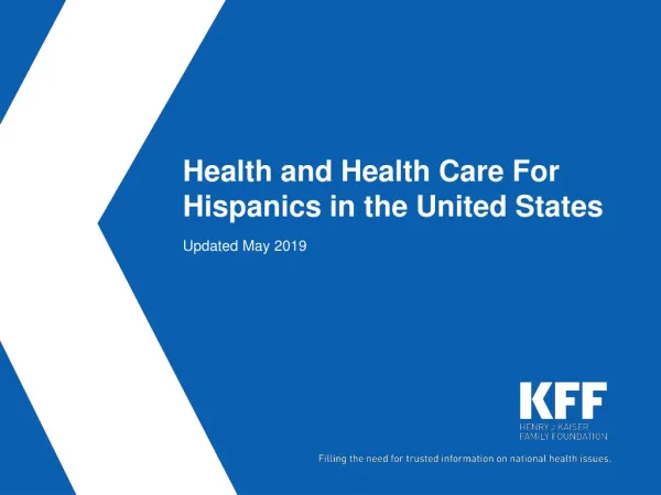 Health and Health Care For Hispanics in the United States