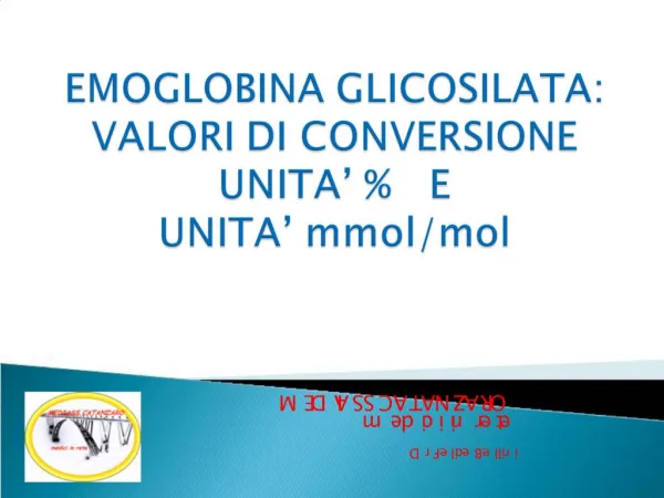 EMOGLOBINA GLICOSILATA: VALORI DI CONVERSIONE UNITA E UNITA mmol