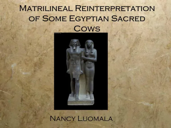 Matrilineal Reinterpretation of Some Egyptian Sacred Cows