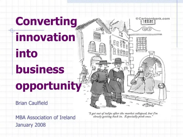 Converting innovation into business opportunity