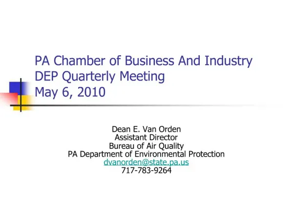 PA Chamber of Business And Industry DEP Quarterly Meeting May 6, 2010