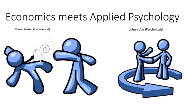 Economics meets Applied Psychology