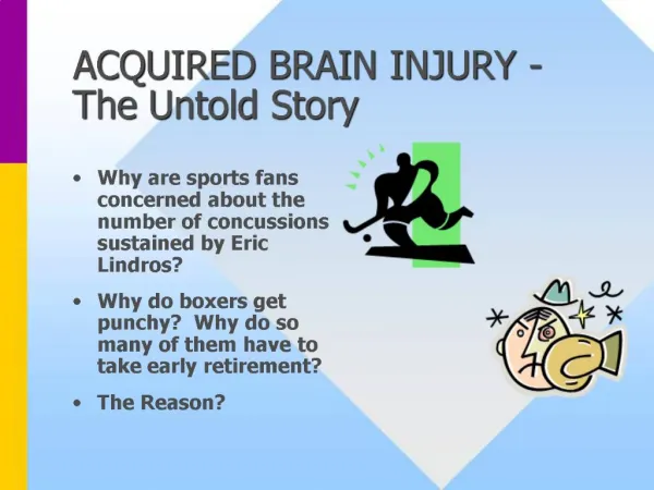 ACQUIRED BRAIN INJURY - The Untold Story