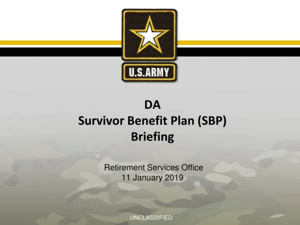 DA Survivor Benefit Plan (SBP) Briefing Retirement Services Office 11 January 2019