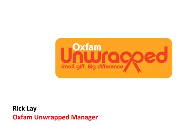 Rick Lay Oxfam Unwrapped Manager