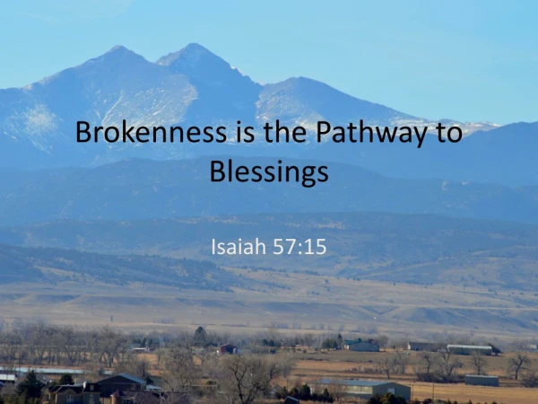 Brokenness is the Pathway to Blessings