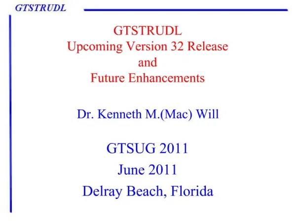 GTSTRUDL Upcoming Version 32 Release and Future Enhancements