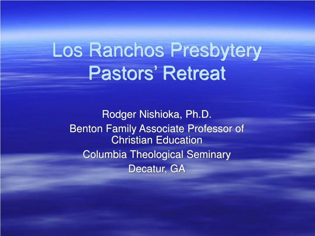 los ranchos presbytery pastors retreat