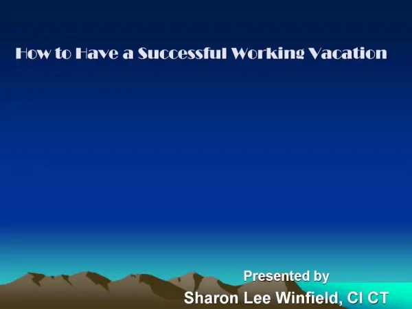 How to Have a Successful Working Vacation