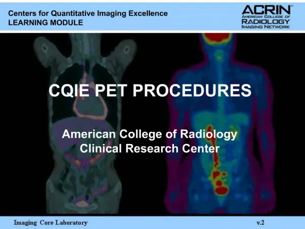 Centers for Quantitative Imaging Excellence LEARNING MODULE