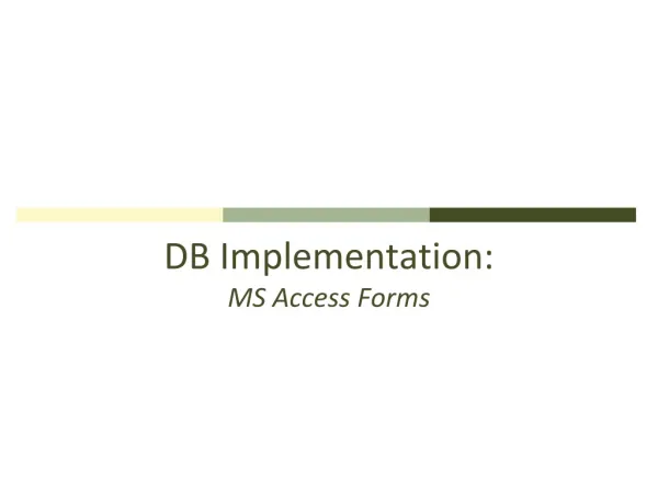 DB Implementation: MS Access Forms
