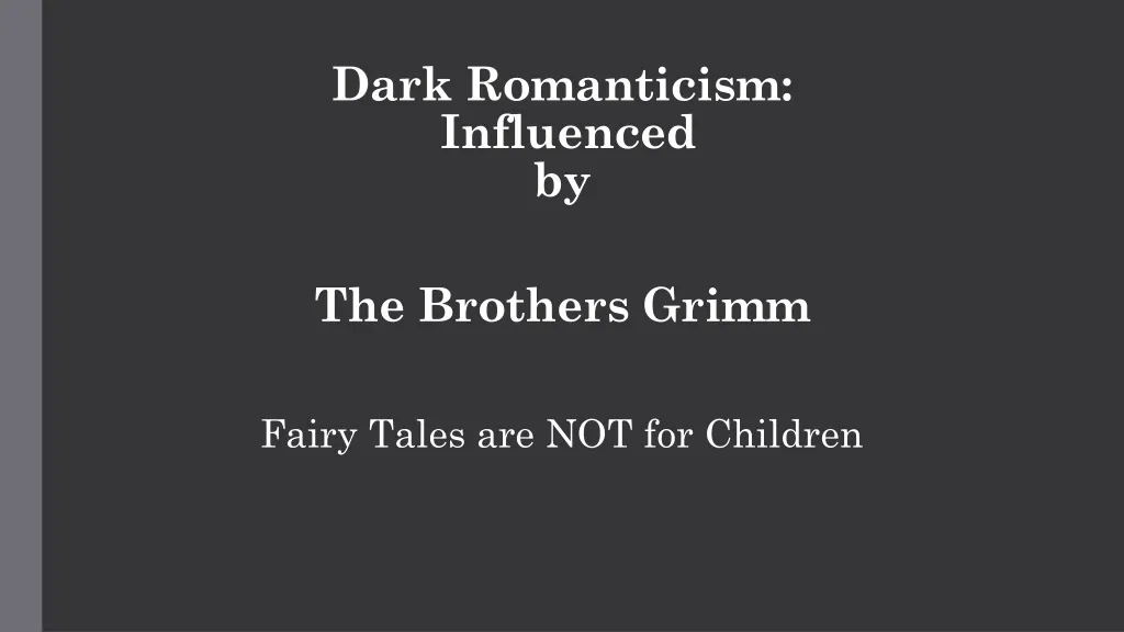 dark romanticism american gothic dark romanticism influenced by the brothers grimm