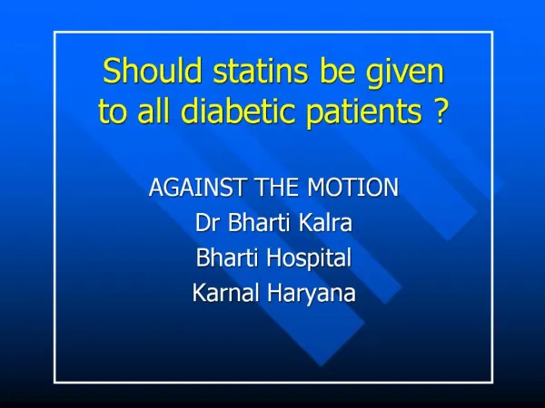 AGAINST THE MOTION Dr Bharti Kalra Bharti Hospital Karnal Haryana