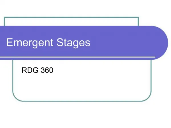 Emergent Stages