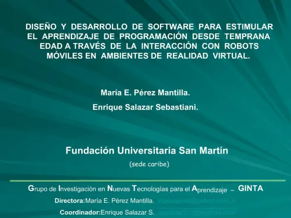 Grupo de Investigaci n en Nuevas Tecnolog as para el Aprendizaje GINTA Directora: Mar a E. P rez Mantilla. mariaepma