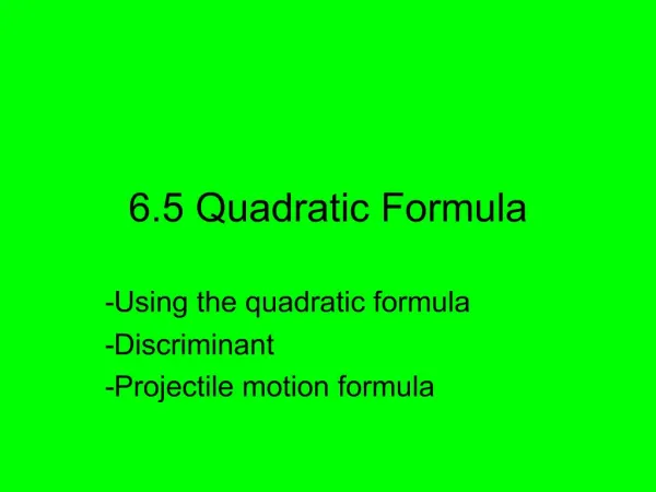6.5 Quadratic Formula