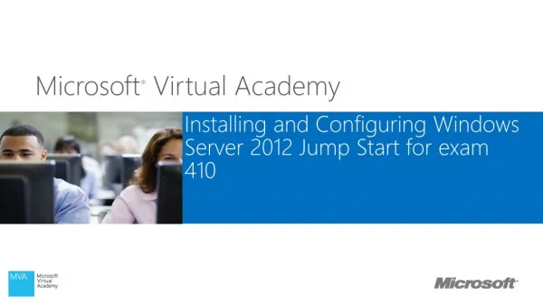 Installing and Configuring Windows Server 2012 Jump Start for exam 410