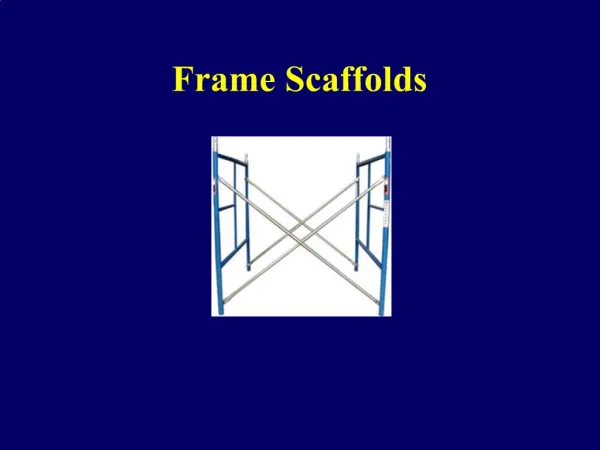 Frame Scaffolds