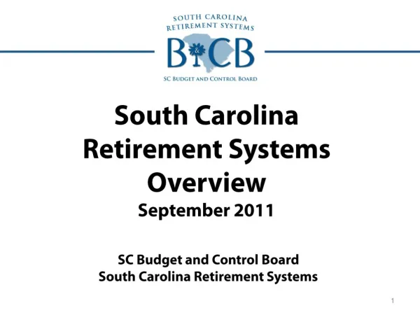 South Carolina Retirement Systems Overview September 2011