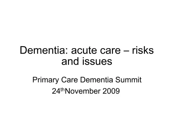Dementia: acute care risks and issues