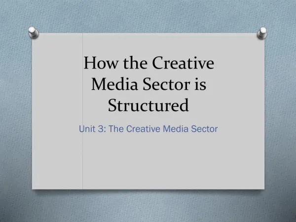 How the Creative Media Sector is Structured