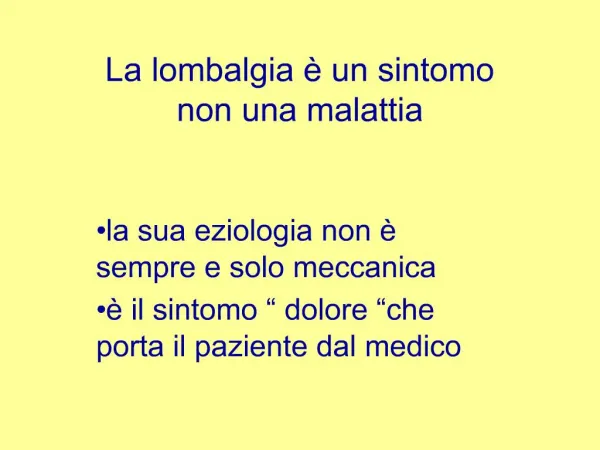 La lombalgia un sintomo non una malattia