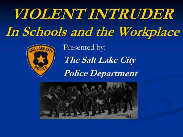 VIOLENT INTRUDER In Schools and the Workplace