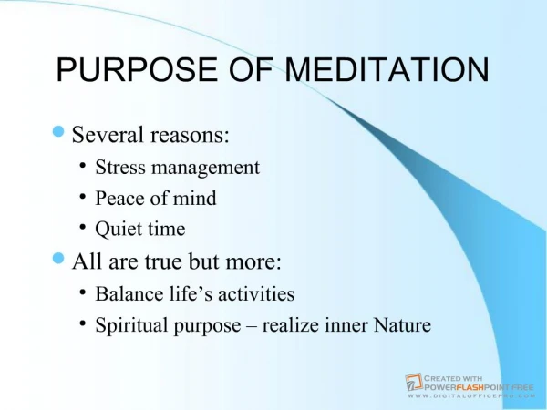 PURPOSE OF MEDITATION