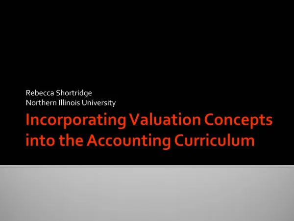 Incorporating Valuation Concepts into the Accounting Curriculum