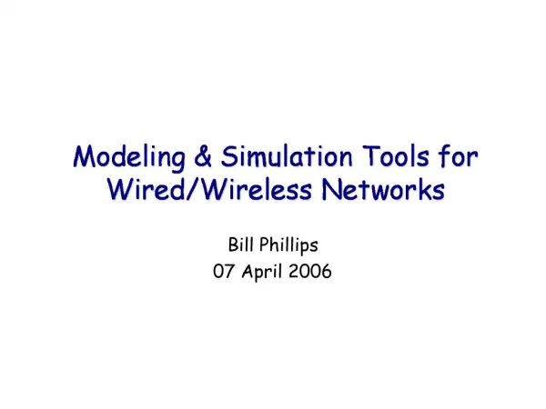 Modeling Simulation Tools for Wired
