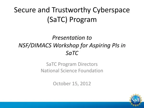 SaTC Program Directors National Science Foundation October 15, 2012