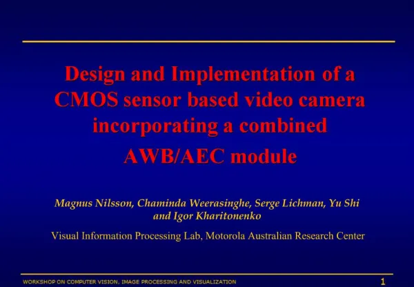 Design and Implementation of a CMOS sensor based video camera incorporating a combined AWB