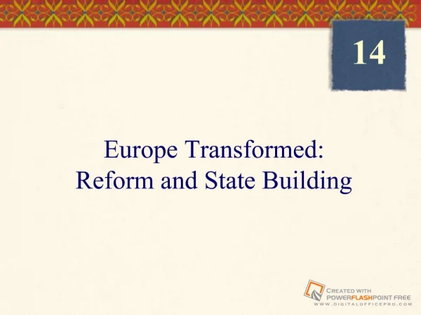 Europe Transformed: Reform and State Building