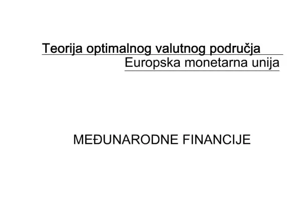 Teorija optimalnog valutnog podrucja Europska monetarna unija
