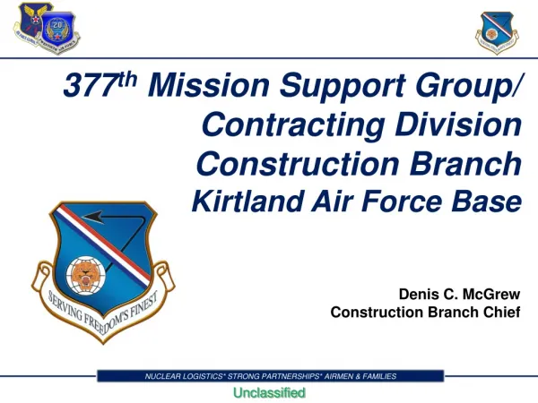 377 th Mission Support Group/ Contracting Division Construction Branch Kirtland Air Force Base