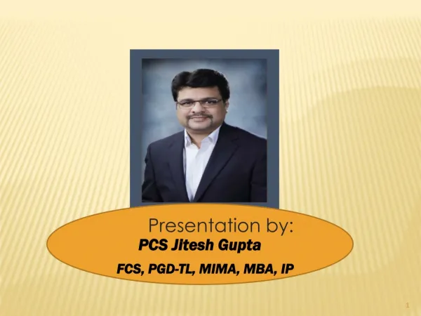 PCS Jitesh Gupta FCS, PGD-TL, MIMA, MBA, IP