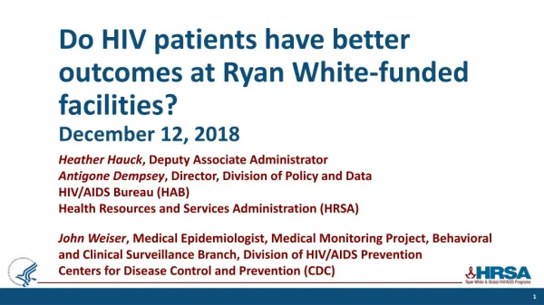 Do HIV patients have better outcomes at Ryan White-funded facilities? December 12, 2018