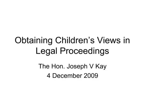 Obtaining Children s Views in Legal Proceedings