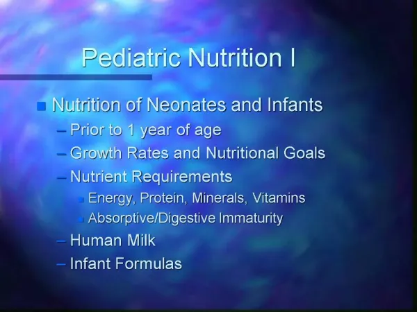 Pediatric Nutrition I