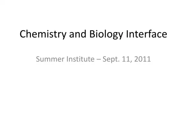 Chemistry and Biology Interface