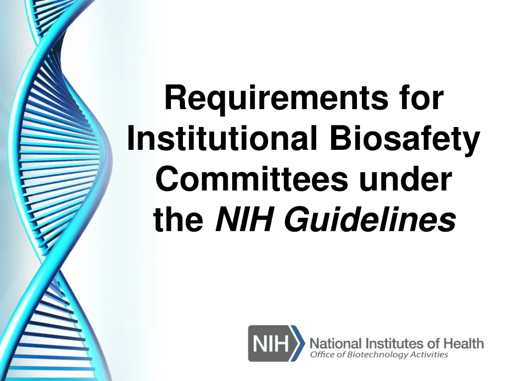 requirements for institutional biosafety