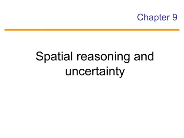 Spatial reasoning and uncertainty