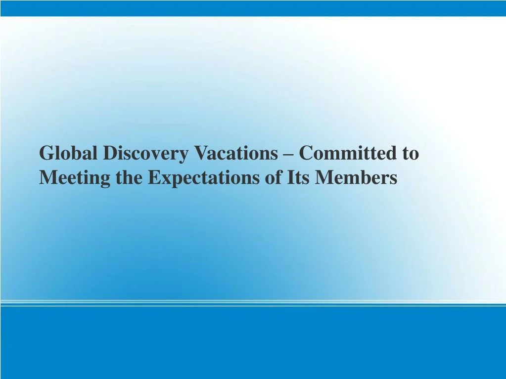 global discovery vacations committed to meeting