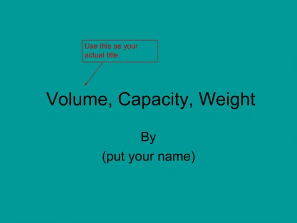 Volume, Capacity, Weight
