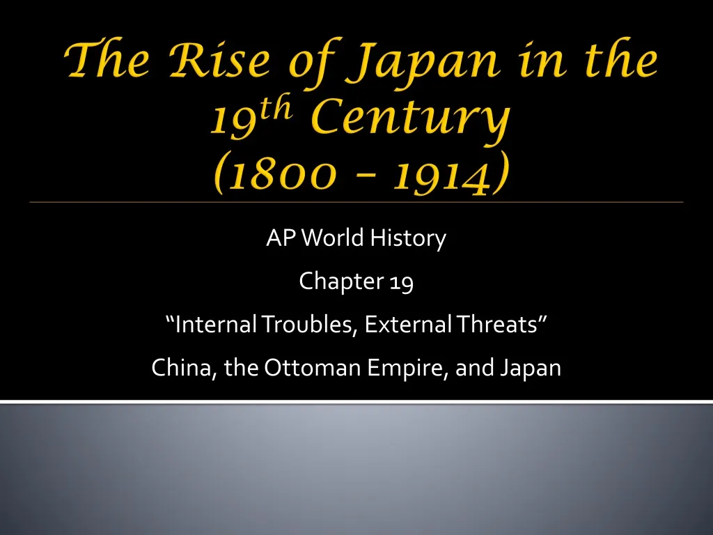 ap world history chapter 19 internal troubles external threats china the ottoman empire and japan