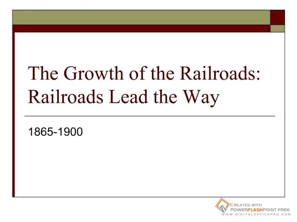 The Growth of the Railroads: Railroads Lead the Way