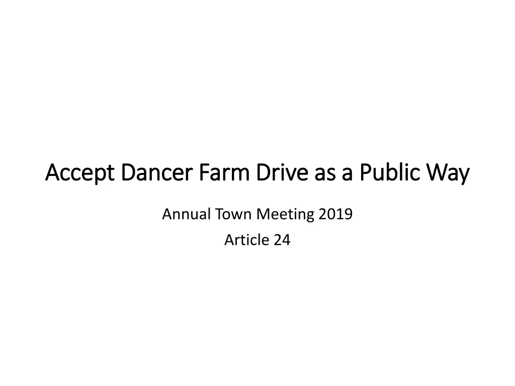 accept dancer farm drive as a public way