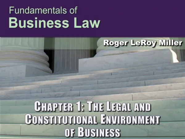 Chapter 1: The Legal and Constitutional Environment o f Business