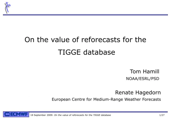 On the value of reforecasts for the TIGGE database